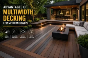 Advantages of Multiwidth Decking for Modern Homes